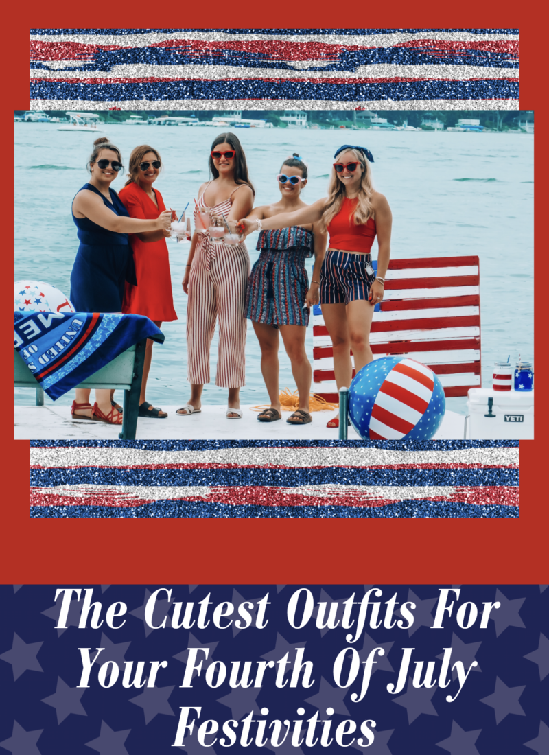 The Cutest Outfits For Your Fourth Of July Festivities